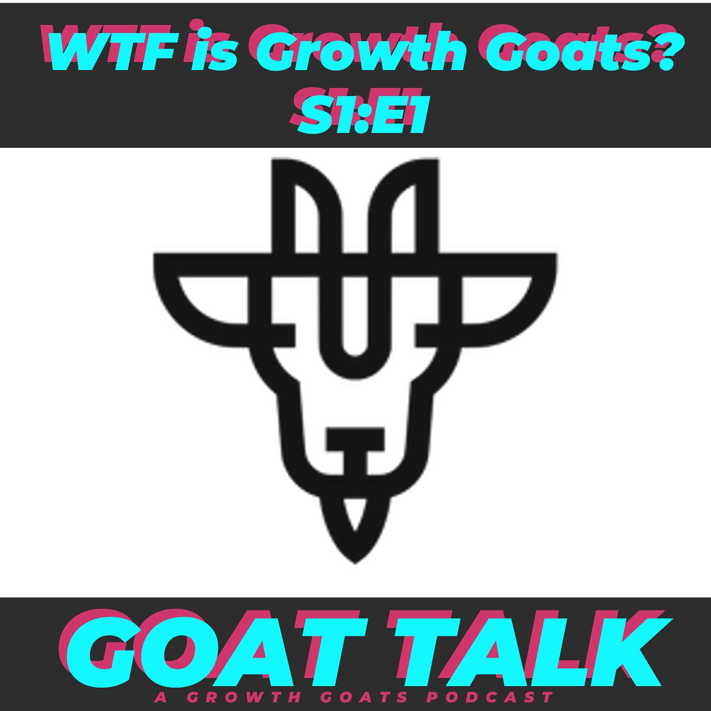 WTF is Growth Goats?